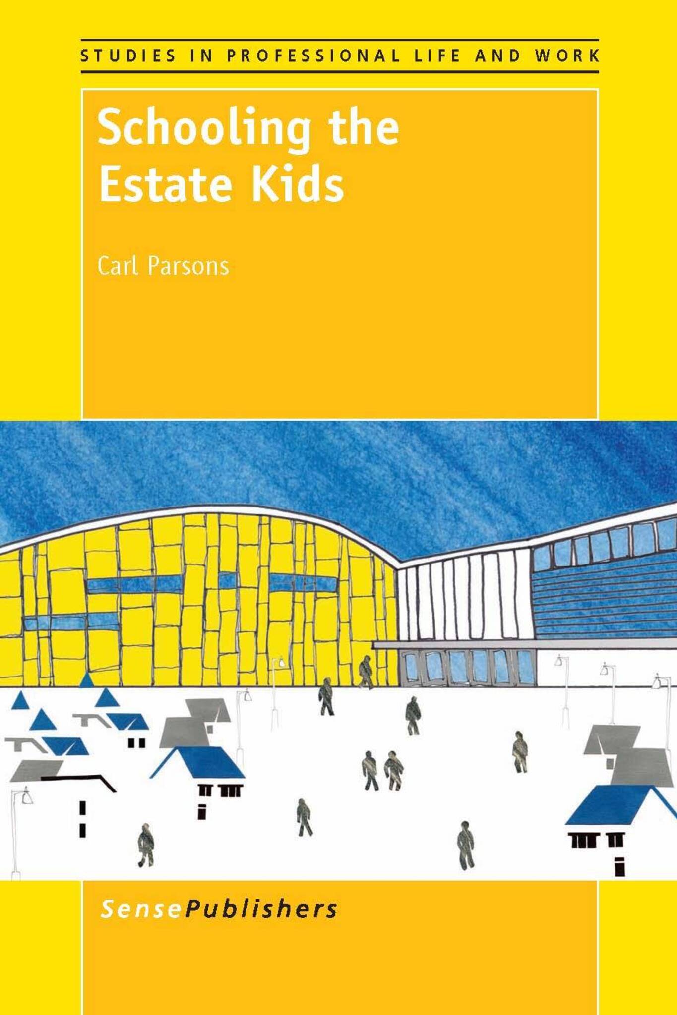 Cover image for Schooling the Estate Kids ISBN 9789462090118